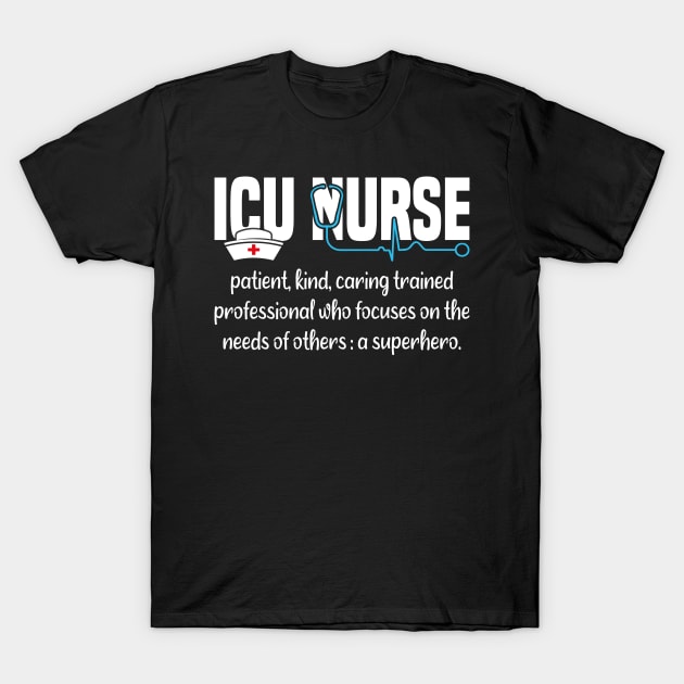 ICU Nurse Definition T-Shirt by White Martian